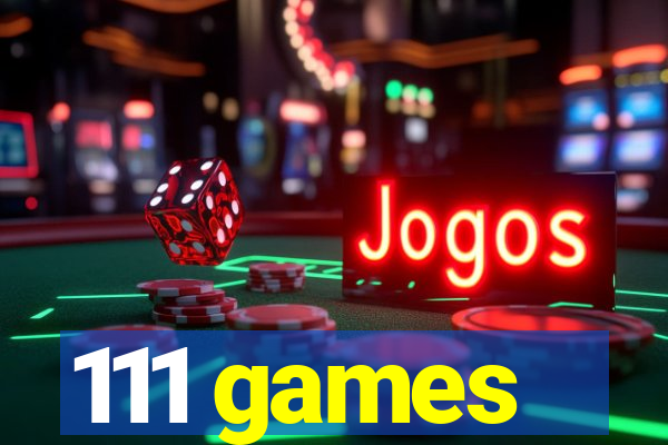 111 games